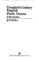 Twentieth century English poetic drama by Misra, K. S.