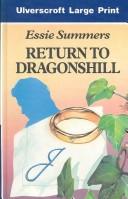 Cover of: Return to Dragonshill by Essie Summers