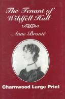 Cover of: The Tenant of Wildfell Hall (Bronte Sisters Collection) by Anne Brontë
