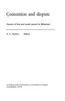Cover of: Contention and dispute: aspects of law and social control in Melanesia