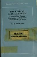 Cover of: The Ionians and Hellenism by C. J. Emlyn-Jones, C. J. Emlyn-Jones