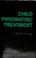 Cover of: Child Psychiatric Treatment