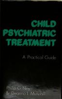 Cover of: Child psychiatric treatment: a practical guide