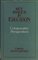 Cover of: Key issues in education: comparative perspectives