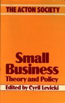 Cover of: Small business: theory and policy
