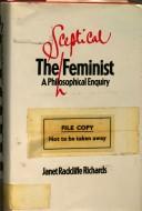 Cover of: The sceptical feminist by Janet Radcliffe Richards