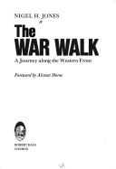 Cover of: The war walk: a journey along the Western Front