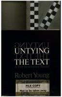 Cover of: Untying the text by edited and introduced by Robert Young.