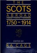 Cover of: The Scots abroad: labour, capital, enterprise, 1750-1914