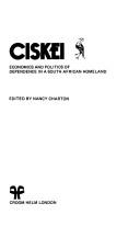 Cover of: Ciskei: economics and politics of dependence in a South African homeland