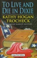 Cover of: To Live and Die in Dixie