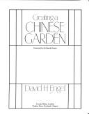 Creating a Chinese Garden by David Engel