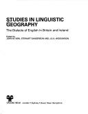 Cover of: Studies in linguistic geography: the dialects of English in Britain and Ireland