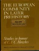 Cover of: The European community in later prehistory by edited by John Boardman, M. A. Brown and T. G. E. Powell.