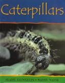 Cover of: Caterpillars (Minibeasts) by Claire Llewellyn, Barrie Watts