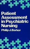 Cover of: Patient assessment in psychiatric nursing by Philip J. Barker