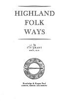 Cover of: Highland Folk Ways by 