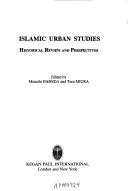 Cover of: Islamic urban studies: historical review and perspectives
