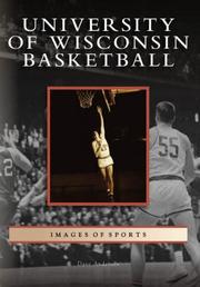 Cover of: University of Wisconsin Basketball   (WI)  (Images of Sports) | Dave Anderson