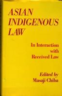 Cover of: Asian indigenous law by edited by Masaji Chiba.