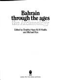 Cover of: Bahrain through the ages: the archaeology