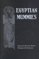 Egyptian mummies by Grafton Elliot Smith, E. G. Smith, W. R. Dawson