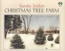 Cover of: Christmas Tree Farm by Sandra Jordan, Sandra Jordan