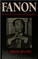 Cover of: Fanon: In Search of the African Revolution