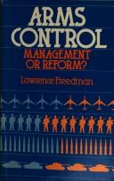 Cover of: Arms control by Lawrence Freedman