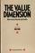 Cover of: The Value dimension