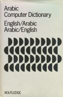 Cover of: Arabic Computer Dictionary: English-Arabic, Arabic-English
