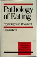 Cover of: Pathology of Eating by Sara Gilbert