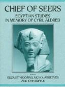 Cover of: Chief of seers: Egyptian studies in memory of Cyril Aldred