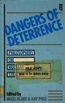 Cover of: Dangers of deterrence: philosophers on nuclear strategy