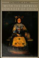 Cover of: With the empress dowager of China