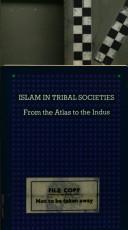 Islam in tribal societies by Akbar S. Ahmed, Hart, David M.