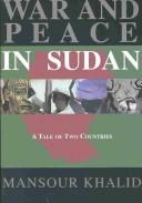 Cover of: War and peace in Sudan: a tale of two countries
