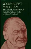 Cover of: W. Somerset Maugham: the critical heritage