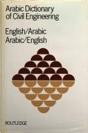 Cover of: Arabic dictionary of civil engineering: English-Arabic, Arabic-English