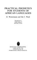 Practical phonetics for students of African languages by Westermann, Diedrich, D. Westermann, Ida C. Ward