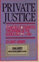 Cover of: Private justice: towards integrated theorising in the sociology of law