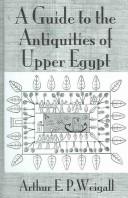 Cover of: A Guide to the Antiquities of Upper Egypt: From Abydos to the Sudan Frontier (Kegan Paul Library of Ancient Egypt)