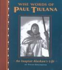 Wise words of Paul Tiulana by Paul Tiulana