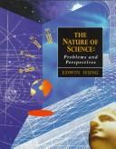 Cover of: nature of science: problems and perspectives