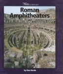 Cover of: Roman Amphitheaters (Watts Library) by Don Nardo