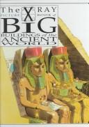 Cover of: Big Buildings of the Ancient World (X-Ray Picture Book) by Joanne Jessop, David Salariya