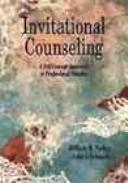 Cover of: Invitational Counseling by William Watson Purkey, John J. Schmidt