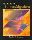 Cover of: Elementary Linear Algebra by Stanley I. Grossman