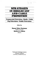 Cover of: Strategies in broadcast and cable promotion: commercial television, radio, cable, pay-television, public television