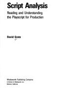 Cover of: Script analysis: reading and understanding the playscript for production